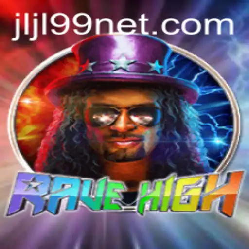 Exploring the Thrills of RaveHigh and Its Unforgettable World of JLJL99